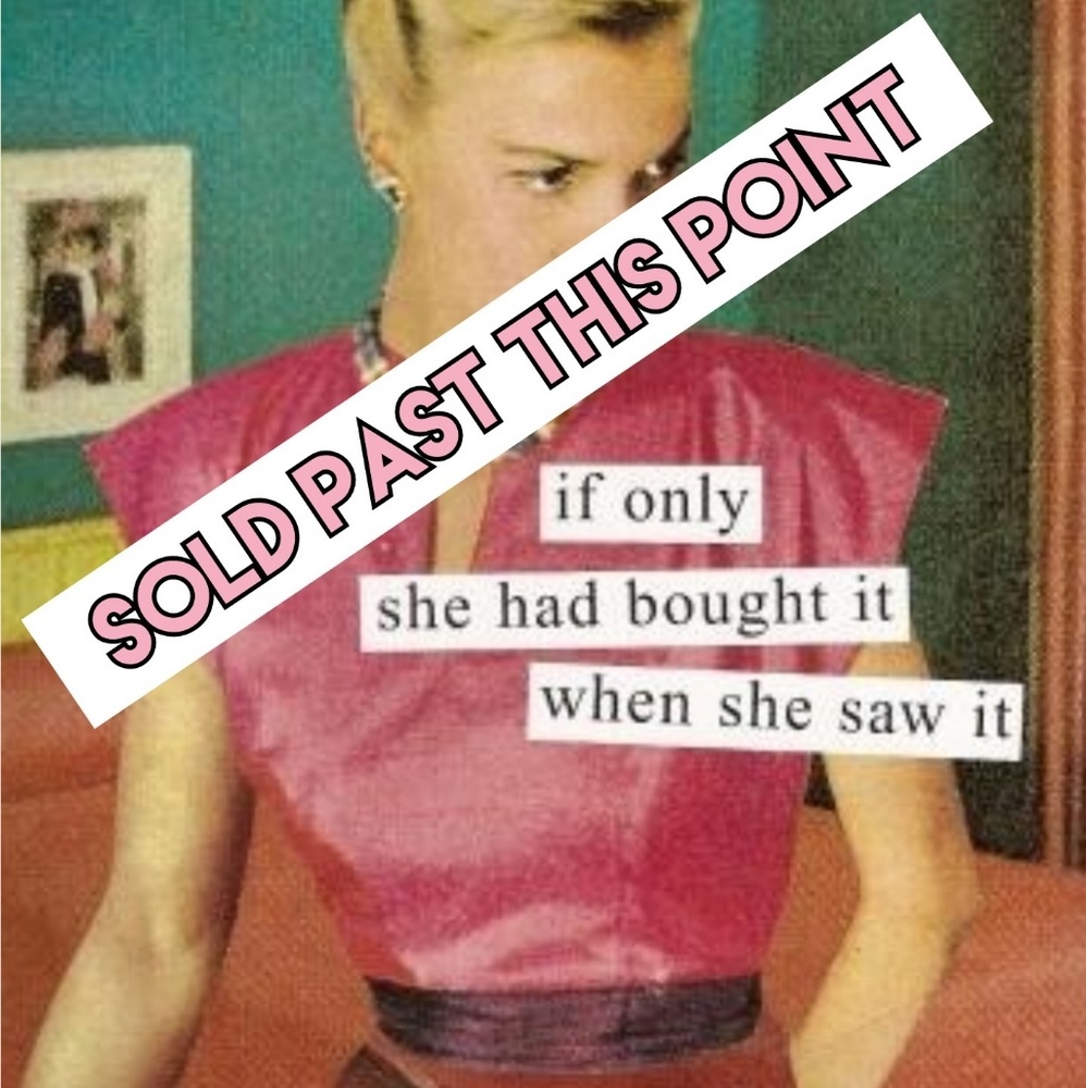 SOLD PAST THIS POINT